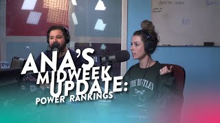 Ana's Midweek Update- Power Rankings