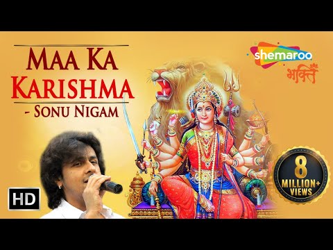 Maa Ka Karishma - Song Collections - Sonu Nigam Devotional Hits...