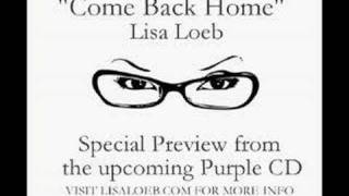 Watch Lisa Loeb Come Back Home video
