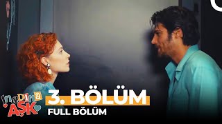 İnadına Aşk 3. Bölüm