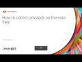 How to Collect PMStack on the Core Files
