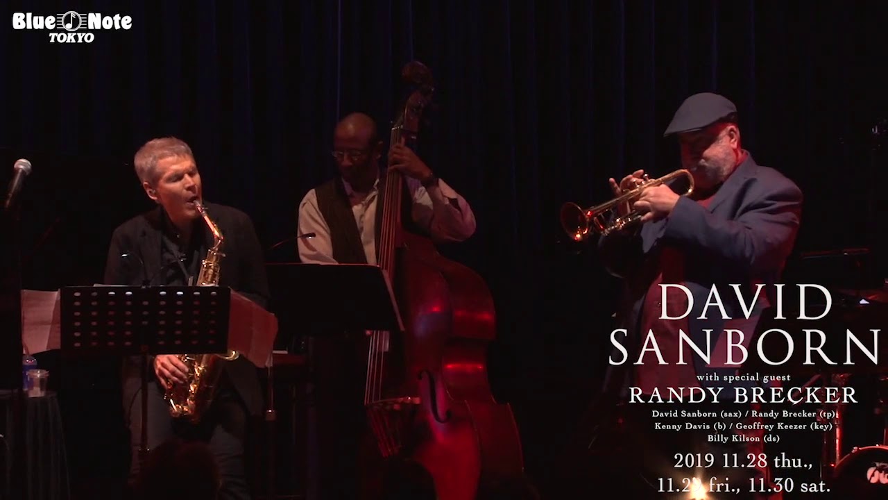 David Sanborn with special guest Randy Brecker - 2019.11.28 BLUE NOTE TOKYOでのライブ・ダイジェスト、コメント映像を公開 thm Music info Clip