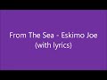 Eskimo Joe - From The Sea (Lyrics) *HD*