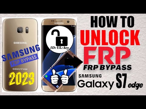 #ID_UL_key How to Unlock SAMSUNG Galaxy S7 Edge FRP #ID_UL_key How to Unlock SAMSUNG Galaxy S7 Edge FRP
