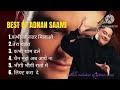 Adnan Sami superhit songs | kabhi to najar milao | tera chehra | kabhi sham dhale | lift kara de