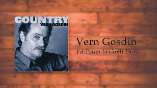 Watch Vern Gosdin Id Better Write It Down video
