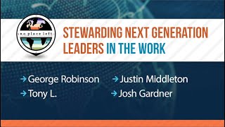 Stewarding the Next Generation in the Work #2020NPLSummit Session 4