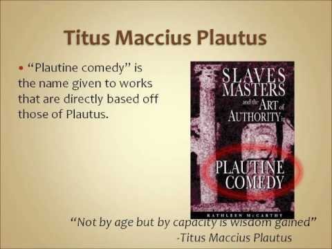 comedy and plautus To navigate the timeline, click and drag it with your mouse, or click on the timeline overview on the bottom 205 bce - 184 bce: plautus writes his roman comedy plays. comedy and plautus To navigate the timeline, click and drag it with your mouse, or click on the timeline overview on the bottom 205 bce - 184 bce: plautus writes his roman comedy plays.