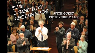 Peter Niedmann | The Community Chorus Show (Episode 4)