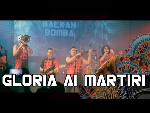 BALKAN BOMBA - Gloria ai martiri \\ Live Videoclip BALKAN BOMBA - Gloria ai martiri \\ Live Videoclip