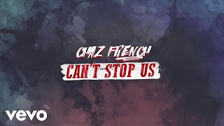 Watch Chaz French Cant Stop Us video