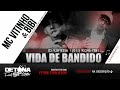 MC Vitinho e Bibi - Vida de Bandido (DJ MENOR)
