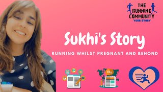 Runners Stories with Sukhi | Running Whilst Pregnant And Beyond
