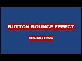 Button Bounce Effect using CSS