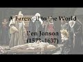 A Farewell To The World by Ben Jonson (read by Tom O'Bedlam)