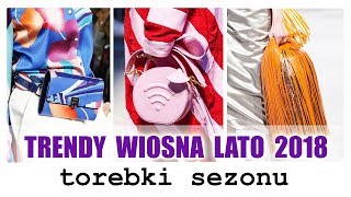 Trendy 2018 Topowe Torebki Na Wiosnę I Lato Co Jest Modne?