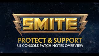 Smite 3.5 Console Patch Overview - Protect And Support