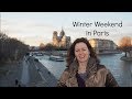 Our Winter Weekend in Paris