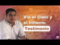 VIO EL CIELO Y EL INFIERNO - Testimonio de Jorge Arroyave (PARTE 1)