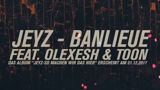 Watch Jeyz Banlieue feat Olexesh  Toon video