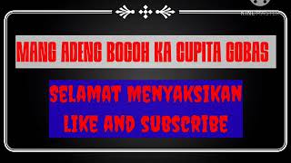 Mang Adeng Bogoh Ka Cupita Gobas