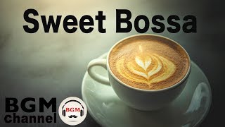 Sweet Bossa - Beautiful Café Bar Music - Cozy Jazz instrumental