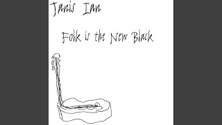 Watch Janis Ian Folk Is The New Black video