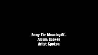 Watch Spoken The Meaning Of video