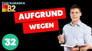 B2 Almanca I Almanca Aufgrund Ve Gegen Bağlaçlarını Böyle Öğrenin.