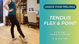 Lyrical Conditioning - Tendus, Flex And Point