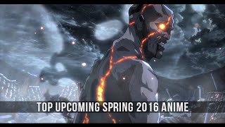 Top Upcoming Spring 2016 Anime