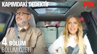 Kapımdaki Dedektif 4. Bölüm Özet