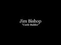 Jim Bishop Castle Builder