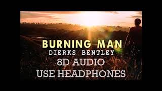Dierks Bentley Burning Man Ft Brothers Osborne Dierks Bentley Burning Man Ft Brothers Osborne