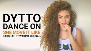 Dytto Dance On She Move It Like Badshah Warina Hussain O N E Album Official Dance Audio Dytto Dance On She Move It Like Badshah Warina Hussain O N E Album Official Dance Audio