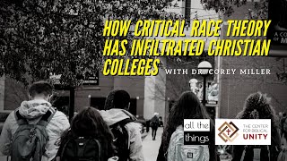 How CRT Has Infiltrated Christian Colleges