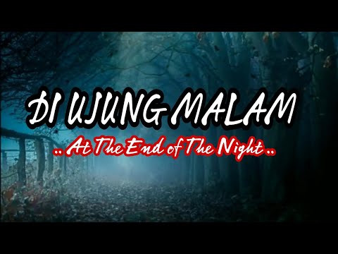 DI UJUNG MALAM , At The End of The Night  || #musikalisasipuisi #puisi #norrahmawatisirait
