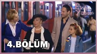 Evdeki Yabancı 4. Bölüm - Full Bölüm