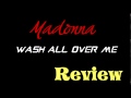 Madonna - Wash All Over Me Leaked Song (Review)