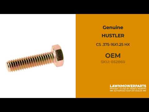 052860 CS .375-16X1.25 HX G5 ZY - HUSTLER Genuine OEM Part 052860 CS .375-16X1.25 HX G5 ZY - HUSTLER Genuine OEM Part