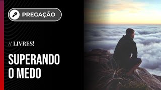 Saindo do cativeiro do medo // Pregação // Pr. Bruno Oliveira
