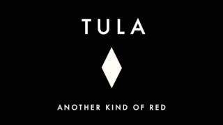 Watch Tula Another Kind Of Red video