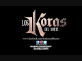 Los Koras del Norte - Concha Del Alma "Live"