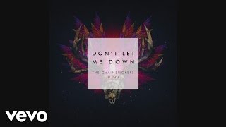 Video Don't Let Me Down ft. Daya The Chainsmokers