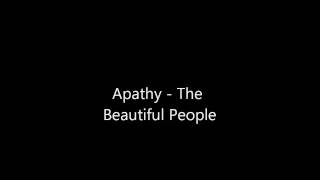 Watch Apathy The Beautiful People video