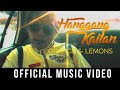 Orange & Lemons - Hanggang Kailan ( Official Music Video )