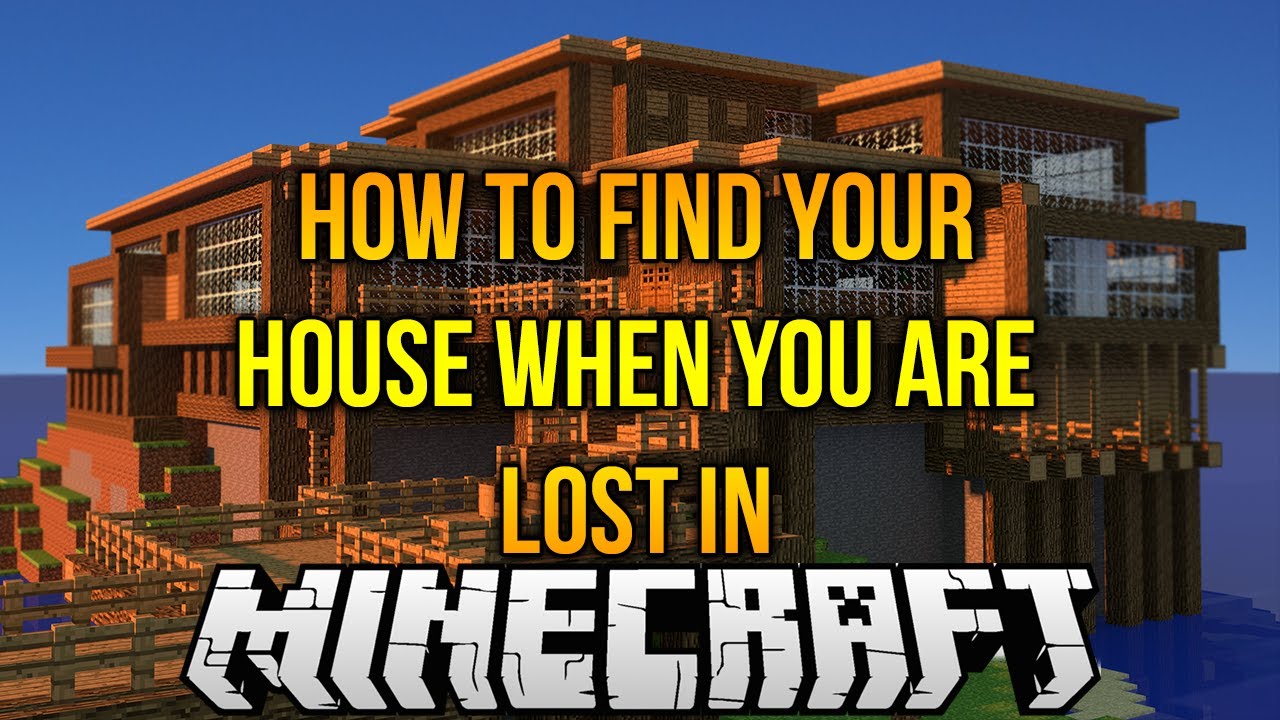 How To Not Lose Your House In Minecraft