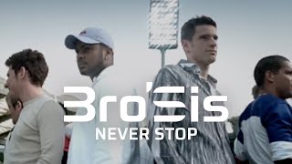 Watch Brosis Never Stop video