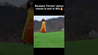Raveena Tandons Dance Moves In 90S Is Osm