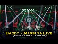 Daddy - Massina Live ( Aaley ආලේ Concert Version)